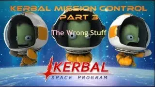 Kerbal Mission Control Part 3: The Wrong Stuff Minmus Space Station
