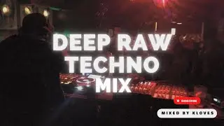 Deep Raw Techno Mix
