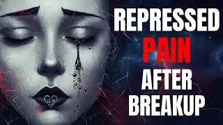 The Psychology Of Repressed Pain After Breakup.