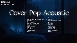 Playlist Lagu Populer Indonesia Cover Santai untuk Malam Hari 🎧 &mdash; by Chillzone Cover