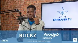 Blickz Freestyles On Shan7ven Tv | S3 E1