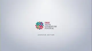 IME Nepal Literature Festival 2019 : Janakpur Edition Day 2