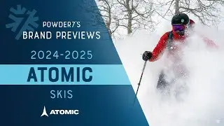 2024-2025 Atomic Skis and Boots Preview | Powder7