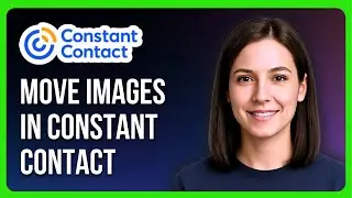 Как перемещать изображения в Constant Contact