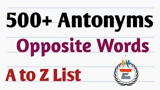 500+ Antonyms From A TO Z | Opposite words In English | A to Z words | Opposite Adjective  Words