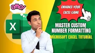 Enhance Your Excel Game: Master Custom Number Formatting | Excel Tutorials