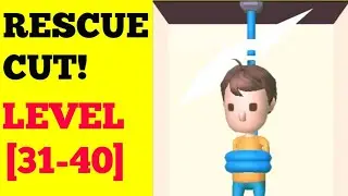 Rescue cut! Level 31 32 33 34 35 36 37 38 39 40 Walkthrough or Solution