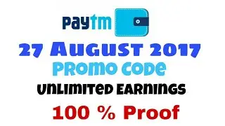 Paytm 27 August 2017 Promocode unlimited erning 100 % proof