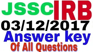 Answer  key of jssc IRB  (Indian reserve battalion ) 2017. Exam date 3 Dec 2017
