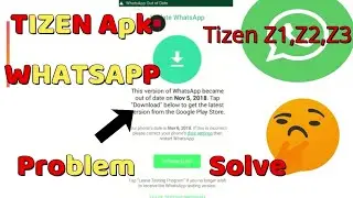 How To Fix Tizen Apk WhatsApp Error | Apk Whatsapp Problem solve