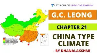 G.C. Leong Chapter 21: China Type Climate | Important Topic for UPSC CSE/ IAS English