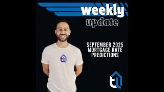 September 2025 Mortgage Rate Predictions