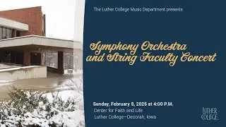 Dorian Orchestra Festival: Luther College Symphony Orchestra and String Faculty
