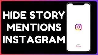 How to Hide Story Mentions on Instagram | Stay Private & Control Your Tags!