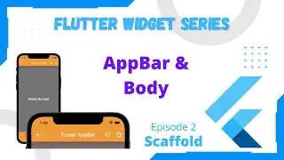 Flutter Widget Series (EP2) - Scaffold (Part 1) AppBar & Body