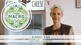 Vida Macro | Karo Tak | Go Pal Cheese