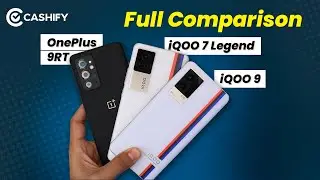 iQOO 9 Vs OnePlus 9RT Vs iQOO 7 Legend Full Comparison: New Flagship Killer? | Review in Hindi