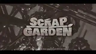 Scrap Garden stream vod | 2025-05-26