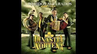 Corridos con tuba de  Dinast&iacute;a norte&ntilde;a