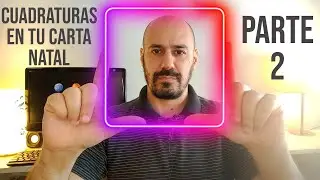 Cuadraturas en tu Carta Natal, Segunda Parte - EJEMPLOS CONCRETOS