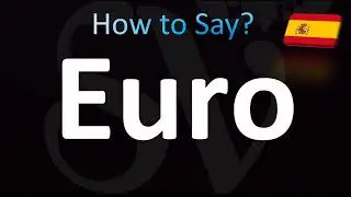 How to Pronounce ''Euro'' Correctly! (Spanish)