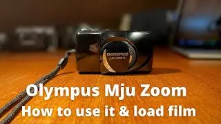 Как пользоваться Olympus MJU Zoom (Stylus Epic), загрузка и выгрузка плёнки, основные функции