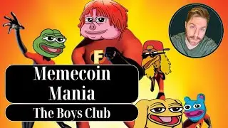 Memecoin Mania (The Boys Club)