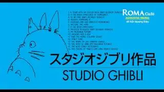Ghibli Studio - Ghibli Songs On Acoustic Guitars
