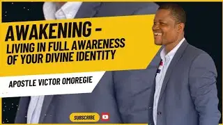 AWAKENING ----Living in Full Awareness of your Divine Identity