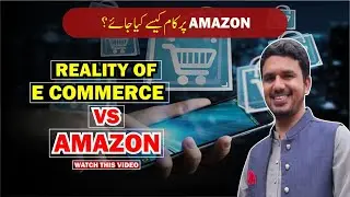 What Is Amazon Business And How Many Types Of E-Commerce | Ehtisham Azam |.