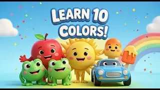 Learn 10 Colors with Cute Talking Characters | Educational 3D Video for Kids