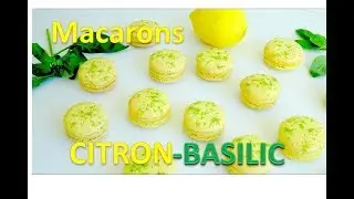 RECETTE MACARONS CITRON-BASILIC FACILE ET RAPIDE / Lemon-basil Macarons