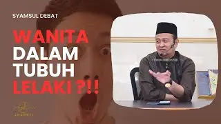 WANITA DALAM TUBUH LELAKI ??!