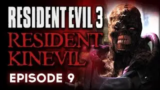 Resident Evil 3 Episode 9 - Resident Kinevil