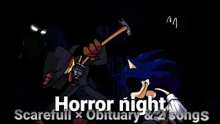 (fnf mashup) Horror night. Scarefull &times; Obituary & 2 songs/Scarry band vs Horror band