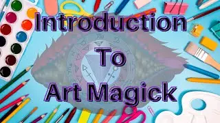 Introduction To Art Magick
