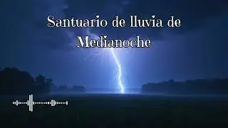 🌛⛈️🌜Santuario de lluvia de Medianoche | Música para Dormir en Paz y Relajarse (432 Hz)