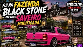 Fui na Fazenda Black Stone com minha Saveiro modificada Rebaixados Elite Brasil