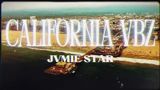 JVMIE STAR - CALIFORNIA VBZ (Official Video)