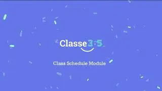 🗓️ Classe365 Class Scheduling Module | Simplifying Timetables for Schools, Colleges & Universities