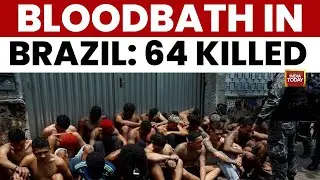 Brazil News: Rio Raid Carnage Leaves 64 Dead in Massive Anti-Gang Operation | India Today
