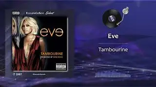 Eve - Tambourine |[ Hip-Hop ]| 2007