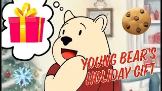 Young Bear's Holiday Gift🐻🎄