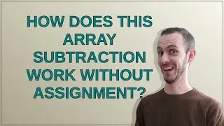How does this array subtraction work without assignment?