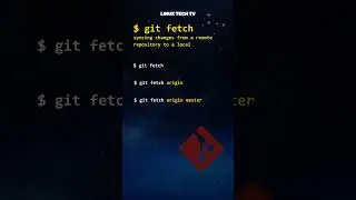 15. Master Git | git fetch command @LinuxTechTV pro Git