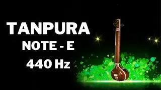 Tanpura ( तानपूरा ) - Note E @ 440 Hz | Drone | Riyaz | Relaxing Background Music #MF068