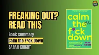 Anxiety Isn&rsquo;t the Boss of You | Calm the F*ck Down Book Summary