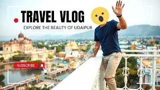 Experience UDAIPUR and City Palace Like a Local in Just 1 DAY!