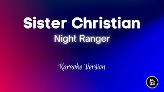 Night Ranger - Sister Christian (Karaoke)