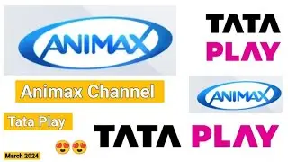Animax Channel On TATA PLAY || ANIME CHANNEL ANIMAX Available In Tata Play 7 March 2024